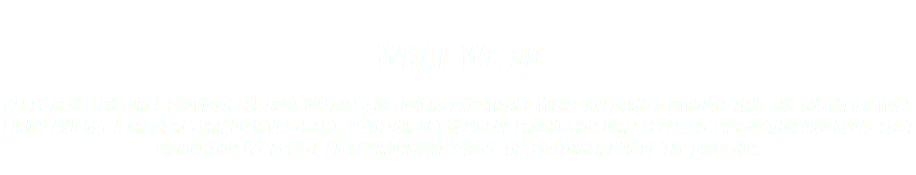  WHAT WE DO Salty Block Pictures PROVIDES THE BEST QUALITY Customers EXPERIENCE WHILE CREATING A PRODUCT THAT THE Customer WILL ENJOY AND GET A GREAT RETURN ON INVESTMENT. WITH OUR DETAILED PRE PRODUCTION OUR EXCELLENT PRODUCTION AND GREAT POST PRODUCTION WE CREATE AN ENVIRONMENT WHERE THE CUSTOMER CAN BE THE DIRECTOR. 