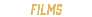 FILMS 